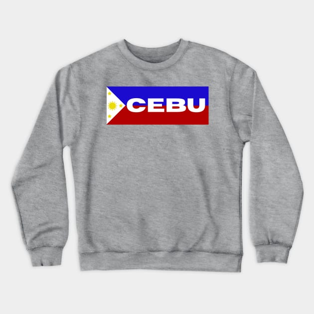 Cebu City in Philippines Flag Crewneck Sweatshirt by aybe7elf